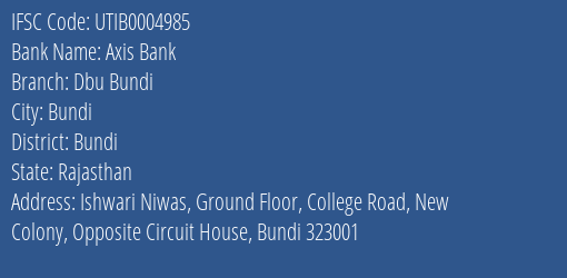 Axis Bank Dbu Bundi Branch Bundi IFSC Code UTIB0004985