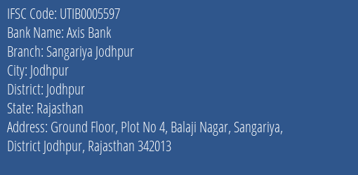 Axis Bank Sangariya Jodhpur Branch Jodhpur IFSC Code UTIB0005597