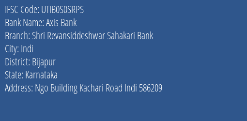 Axis Bank Shri Revansiddeshwar Sahakari Bank Branch, Branch Code S0SRPS & IFSC Code UTIB0S0SRPS