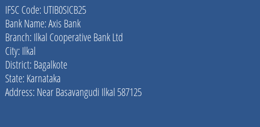 Axis Bank Ilkal Cooperative Bank Ltd Branch, Branch Code SICB25 & IFSC Code UTIB0SICB25