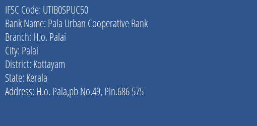 Pala Urban Cooperative Bank H.o. Palai Branch, Branch Code SPUC50 & IFSC Code UTIB0SPUC50