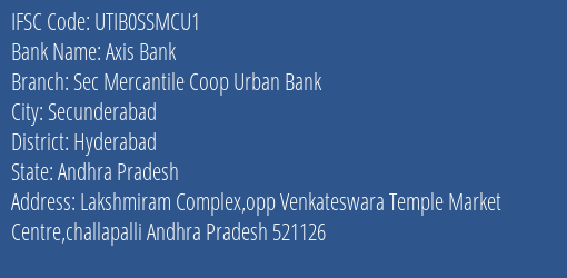 Axis Bank Sec Mercantile Coop Urban Bank Branch, Branch Code SSMCU1 & IFSC Code Utib0ssmcu1