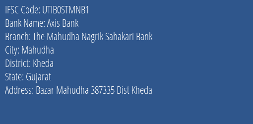 The Mahudha Nagrik Sahakari Bank Bazar Mahudha Branch Mahudha IFSC Code UTIB0STMNB1