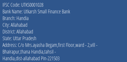 Utkarsh Small Finance Bank Handia Branch, Branch Code 001028 & IFSC Code Utks0001028