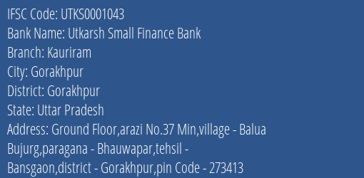 Utkarsh Small Finance Bank Kauriram Branch, Branch Code 001043 & IFSC Code Utks0001043