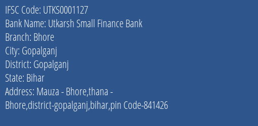 Utkarsh Small Finance Bank Bhore Branch, Branch Code 001127 & IFSC Code Utks0001127