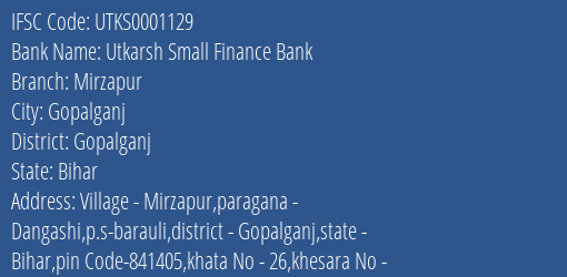 Utkarsh Small Finance Bank Mirzapur Branch, Branch Code 001129 & IFSC Code Utks0001129
