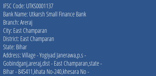Utkarsh Small Finance Bank Areraj Branch, Branch Code 001137 & IFSC Code Utks0001137