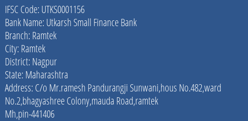 Utkarsh Small Finance Bank Ramtek Branch, Branch Code 001156 & IFSC Code Utks0001156