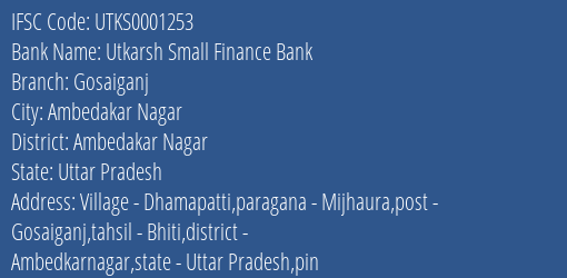 Utkarsh Small Finance Bank Gosaiganj Branch, Branch Code 001253 & IFSC Code Utks0001253
