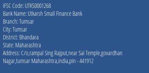Utkarsh Small Finance Bank Tumsar Branch, Branch Code 001268 & IFSC Code Utks0001268