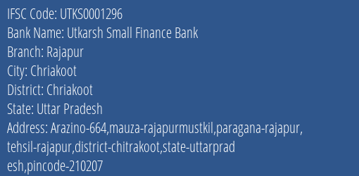 Utkarsh Small Finance Bank Rajapur Branch, Branch Code 001296 & IFSC Code Utks0001296