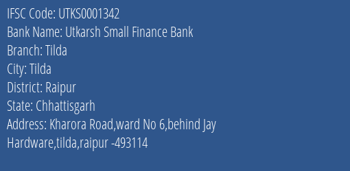Utkarsh Small Finance Bank Tilda Branch, Branch Code 001342 & IFSC Code Utks0001342