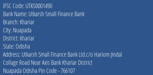 Utkarsh Small Finance Bank Khariar Branch, Branch Code 001490 & IFSC Code Utks0001490