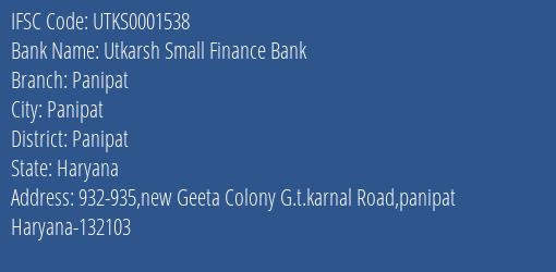 Utkarsh Small Finance Bank Panipat Branch, Branch Code 001538 & IFSC Code Utks0001538