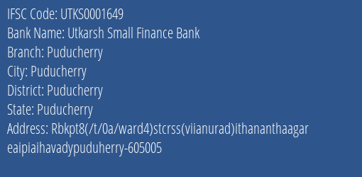 Utkarsh Small Finance Bank Puducherry Branch, Branch Code 001649 & IFSC Code UTKS0001649