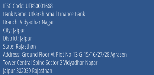 Utkarsh Small Finance Bank Vidyadhar Nagar Branch, Branch Code 001668 & IFSC Code Utks0001668