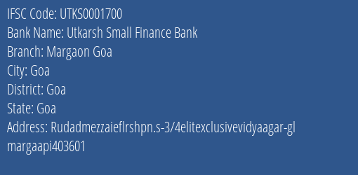 Utkarsh Small Finance Bank Margaon Goa Branch Goa IFSC Code UTKS0001700
