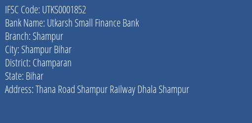 Utkarsh Small Finance Bank Shampur Branch, Branch Code 001852 & IFSC Code Utks0001852
