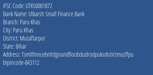 Utkarsh Small Finance Bank Paru Khas Branch, Branch Code 001872 & IFSC Code Utks0001872