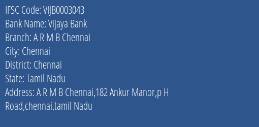 Vijaya Bank A R M B Chennai Branch Chennai IFSC Code VIJB0003043