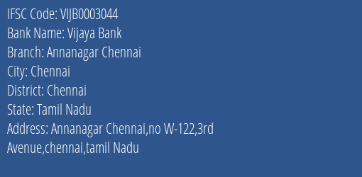 Vijaya Bank Annanagar Chennai Branch Chennai IFSC Code VIJB0003044