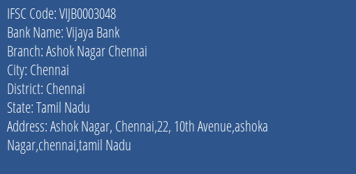 Vijaya Bank Ashok Nagar Chennai Branch Chennai IFSC Code VIJB0003048