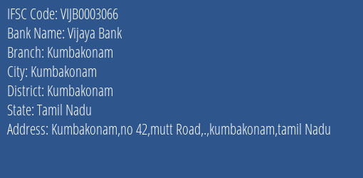 Vijaya Bank Kumbakonam Branch, Branch Code 003066 & IFSC Code VIJB0003066