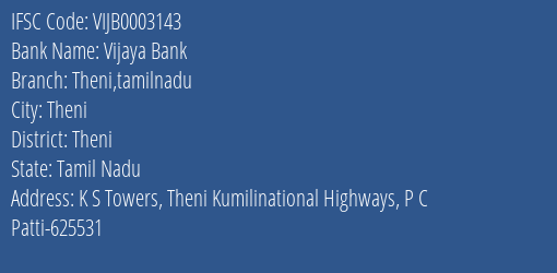 Vijaya Bank Theni Tamilnadu Branch Theni IFSC Code VIJB0003143