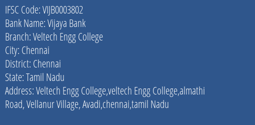 Vijaya Bank Veltech Engg College Branch Chennai IFSC Code VIJB0003802