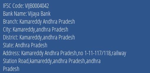 Vijaya Bank Kamareddy Andhra Pradesh Branch Kamareddy Andhra Pradesh IFSC Code VIJB0004042
