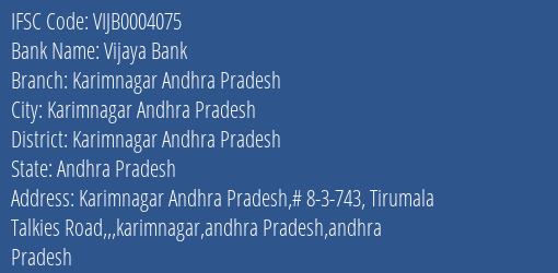 Vijaya Bank Karimnagar Andhra Pradesh Branch, Branch Code 004075 & IFSC Code Vijb0004075