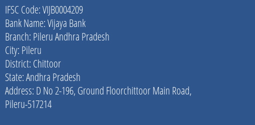 Vijaya Bank Pileru Andhra Pradesh Branch, Branch Code 004209 & IFSC Code VIJB0004209