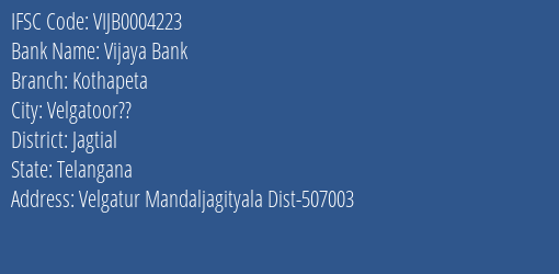 Vijaya Bank Kothapeta Branch Jagtial IFSC Code VIJB0004223