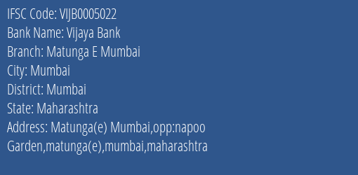 Vijaya Bank Matunga E Mumbai Branch Mumbai IFSC Code VIJB0005022