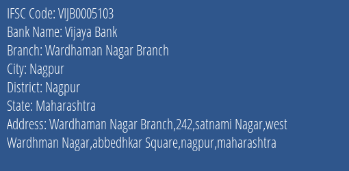 Vijaya Bank Wardhaman Nagar Branch Branch Nagpur IFSC Code VIJB0005103