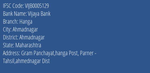 Vijaya Bank Hanga Branch Ahmadnagar IFSC Code VIJB0005129