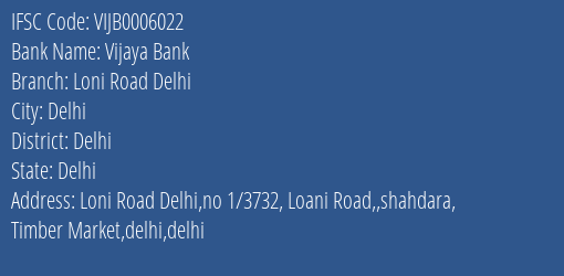 Vijaya Bank Loni Road Delhi Branch Delhi IFSC Code VIJB0006022