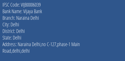 Vijaya Bank Naraina Delhi Branch Delhi IFSC Code VIJB0006039