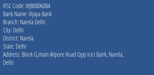 Vijaya Bank Narela Delhi Branch Narela IFSC Code VIJB0006084