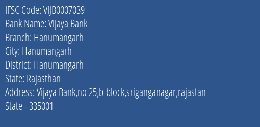 Vijaya Bank Hanumangarh Branch, Branch Code 007039 & IFSC Code VIJB0007039