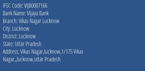 Vijaya Bank Vikas Nagar Lucknow Branch Lucknow IFSC Code VIJB0007166