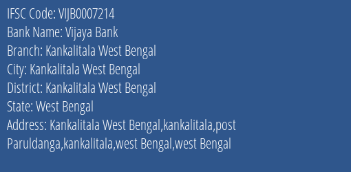 Vijaya Bank Kankalitala West Bengal Branch, Branch Code 007214 & IFSC Code Vijb0007214
