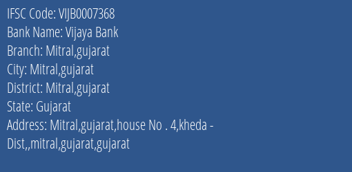 Vijaya Bank Mitral Gujarat Branch Mitral Gujarat IFSC Code VIJB0007368