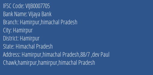 Vijaya Bank Hamirpur Himachal Pradesh Branch, Branch Code 007705 & IFSC Code VIJB0007705