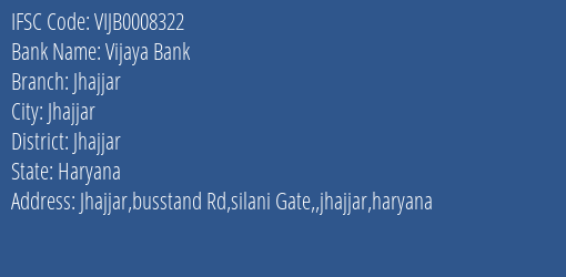 Vijaya Bank Jhajjar Branch, Branch Code 008322 & IFSC Code VIJB0008322