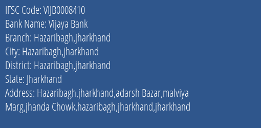 Vijaya Bank Hazaribagh Jharkhand Branch, Branch Code 008410 & IFSC Code Vijb0008410