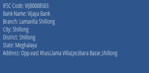 Vijaya Bank Lamavilla Shillong Branch, Branch Code 008503 & IFSC Code Vijb0008503