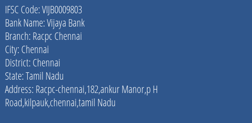 Vijaya Bank Racpc Chennai Branch Chennai IFSC Code VIJB0009803