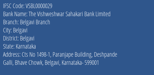 The Vishweshwar Sahakari Bank Limited Belgavi Branch Branch, Branch Code 000029 & IFSC Code VSBL0000029